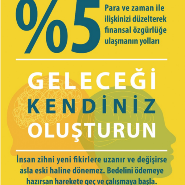 %5 Geleceği Kendiniz Oluşturun